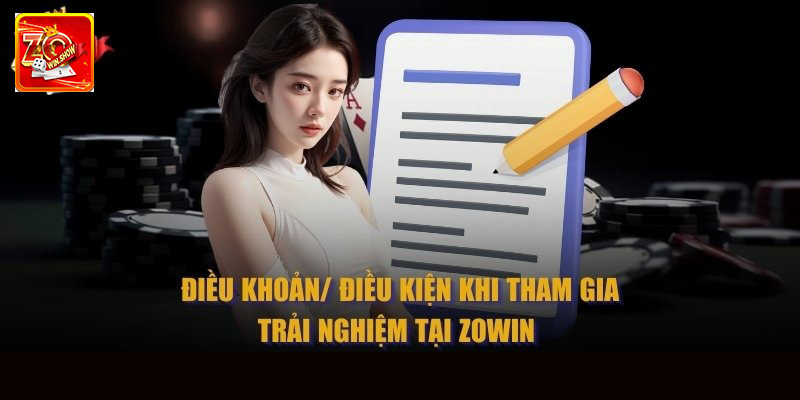 Điều Khoản Điều Kiện Zowin Đang Được Áp Dụng Hiện Nay Điều khoản điều kiện sử dụng sản phẩm và dịch vụ tại Zowin