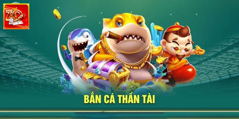 Bắn Cá Thần Tài Zowin - Siêu Phẩm Săn Ngư Đổi Thưởng Cao Cách chơi bắn cá thần tài bạn mới thưởng lớn